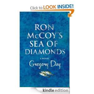 Ron McCoys Sea of Diamonds: Gregory Day:  Kindle Store