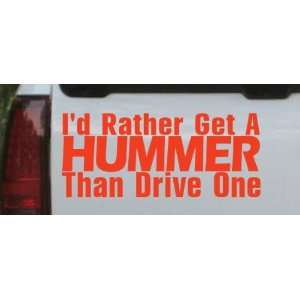  Id Rather Get A Hummer Than Drive One Funny Car Window 