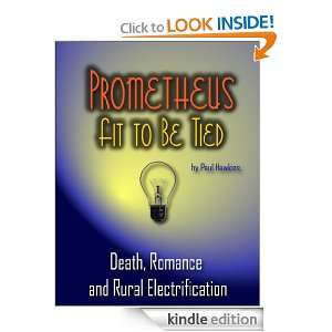Prometheus Fit To Be Tied Hawkins Paul  Kindle Store