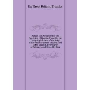   of February, and Closed by Pror Etc Great Britain. Treaties Books