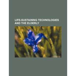  Life sustaining technologies and the elderly 