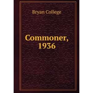  Commoner, 1936 Bryan College Books