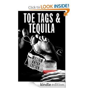 Toe Tags & Tequila: William Bryan Layton:  Kindle Store