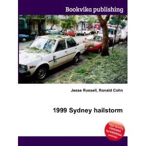  1999 Sydney hailstorm Ronald Cohn Jesse Russell Books