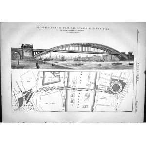  1878 ENGINEERING BRIDGES THAMES TOWER HILL PROPOSED MAP 