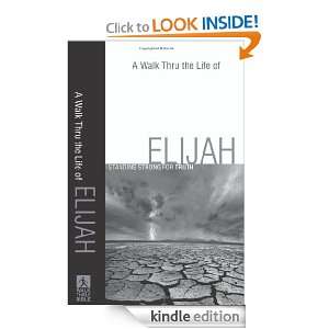 Walk Thru the Life of Elijah, A Standing Strong for Truth (Walk Thru 