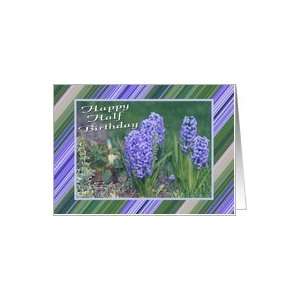  Purple Hyacinth Happy Half Birthday Flowers Card Health 