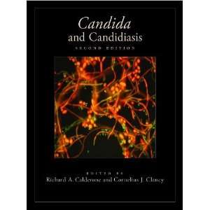  Candida and Candidiasis [Hardcover]: Richard Calderone 