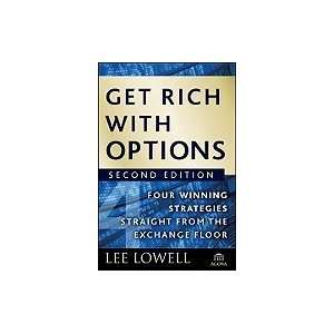 Get Rich with Options Four Winning Strategies Straight from the 
