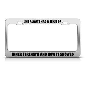   Of Strength Now It Showed license plate frame Stainless: Automotive