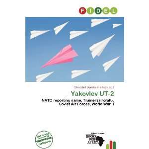    Yakovlev UT 2 (9786200975249): Christabel Donatienne Ruby: Books