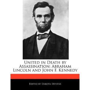  United in Death by Assassination Abraham Lincoln and John 