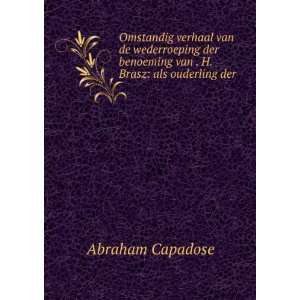   benoeming van . H. Brasz: als ouderling der .: Abraham Capadose: Books