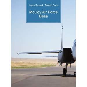 McCoy Air Force Base: Ronald Cohn Jesse Russell: Books