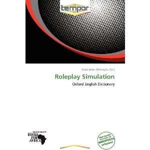  Roleplay Simulation (9786138797944) Alain Sören Mikhayhu Books