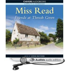   Thrush Green (Audible Audio Edition) Miss Read, Gwen Watford Books