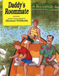    Daddys Roommate by Michael Willhoite, Alyson Books  Paperback