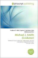 Michael J. Smith (Cricketer) Frederic P. Miller