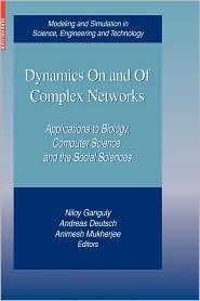 Dynamics On and Of Complex Networks Applications to Biology, Computer 