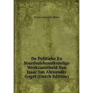   Van Isaac Jan Alexander Gogel (Dutch Edition) JÃ©rome Alexandre