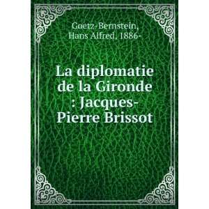 com La diplomatie de la Gironde  Jacques Pierre Brissot Hans Alfred 