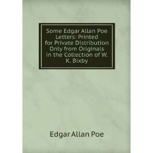   from Originals in the Collection of W.K. Bixby: Edgar Allan Poe: Books