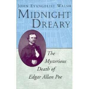   Mysterious Death of Edgar Allan Poe [Hardcover]: John P. Walsh: Books