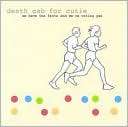 We Have the Facts and Were Death Cab for Cutie $13.99