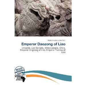    Emperor Daozong of Liao (9786200903976) Wade Anastasia Jere Books