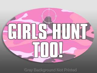 Oval Girls Hunt Too Sticker  decal hunter hunting  girl  