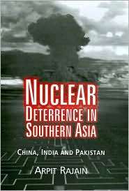 Nuclear Deterrence in Southern Asia China, India and Pakistan 