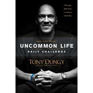   One Year Uncommon Life Daily Challenge [Paperback]: Tony Dungy: Books