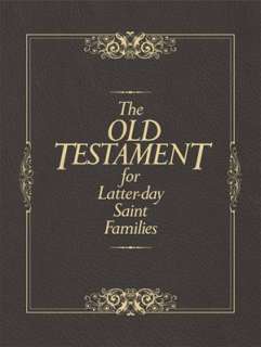   Old Testament for Latter day Saint Families by Thomas 