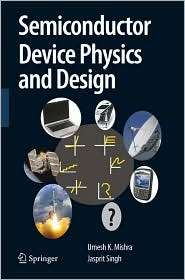 Semiconductor Device Physics and Design, (1402064802), Umesh Mishra 