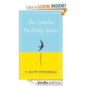 The Complete Pat Hobby Stories (Annotated) F. Scott Fitzgerald, Sean 