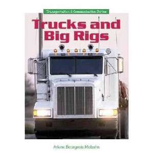  Trucks and Big Rigs Arlene Bourgeois Molzahn Books