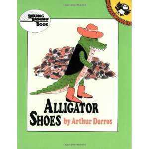    Alligator Shoes (Reading Rainbow) [Paperback] Arthur Dorros Books