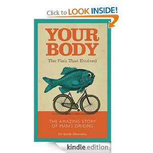 Your Body   The Fish That Evolved: The Amazing Story of Mans Origins 