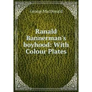   Bannermans boyhood: With Colour Plates: George Macdonald: Books