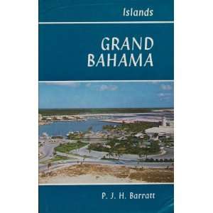  Grand Bahama (The Island Series): P. J. H. Barratt: Books