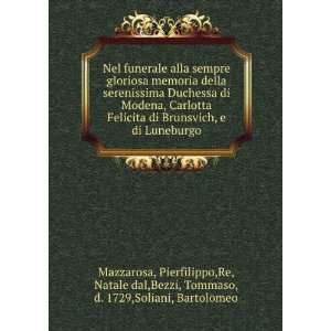   dal,Bezzi, Tommaso, d. 1729,Soliani, Bartolomeo Mazzarosa: Books