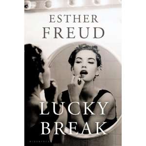  Lucky Break A Novel [Paperback] Esther Freud Books
