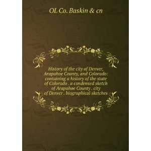   . city of Denver . biographical sketches OL Co. Baskin & cn Books