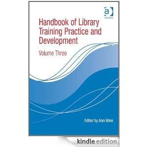 Handbook of Library Training Practice and Development 3 Alan Brine 