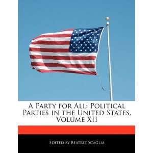  A Party for All Political Parties in the United States 
