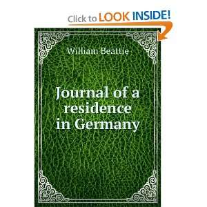  Journal of a residence in Germany William Beattie Books