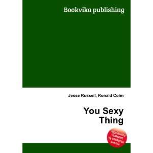  You Sexy Thing Ronald Cohn Jesse Russell Books