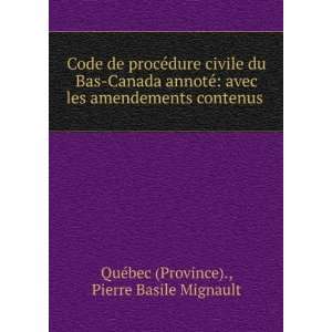  de procÃ©dure civile du Bas Canada annotÃ© avec les amendements 