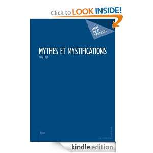 Mythes et mystifications (Mon petit éditeur) (French Edition) Tony 