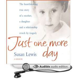 Just One More Day (Audible Audio Edition) Susan Lewis 